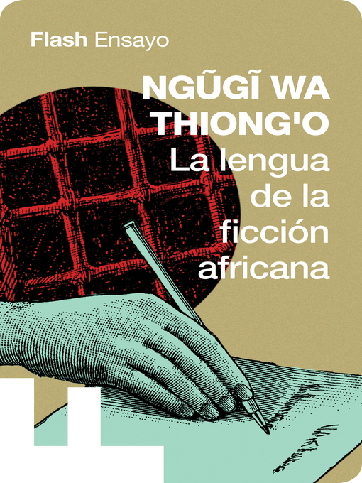 Title details for La lengua de la ficción africana by Ngugi wa Thiong'o - Available